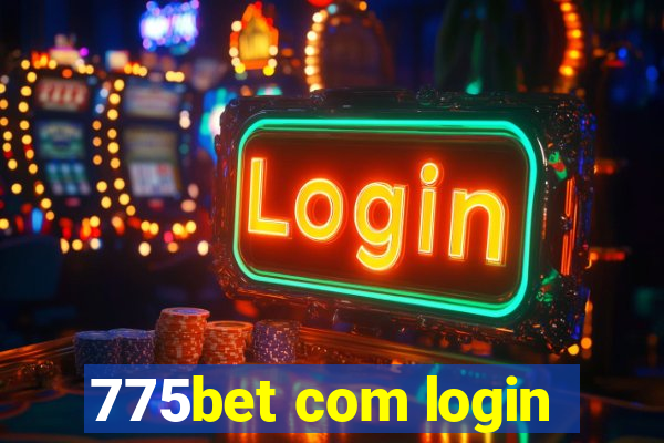 775bet com login